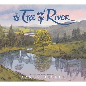 The Tree and the River -- Aaron Becker